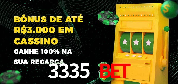 3335 BET melhor bônus de depósito